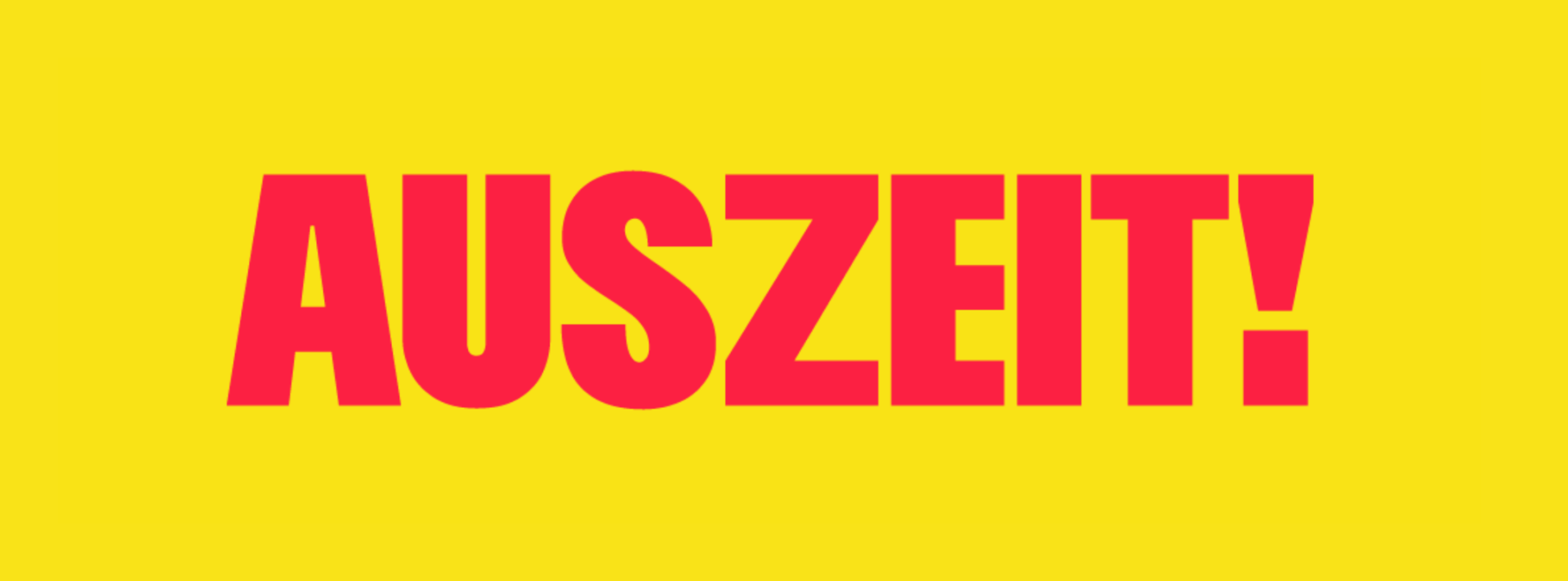 Deine Auszeit